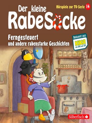 cover image of Ferngesteuert, Der Laden der allertollsten Dinge, Freundschaft mit Hindernissen (Der kleine Rabe Socke--Hörspiele zur TV Serie 14)